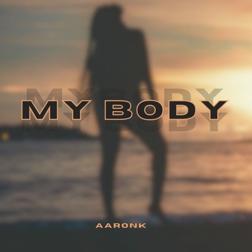 AaronK - My Body