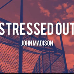 John Madison - Stressed Out ( Produced by Leighbeatz )