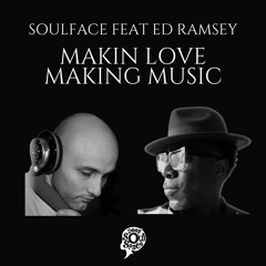 Soulface Feat Ed Ramsey - Making Love, Making Music (Chris Deepak Disco Bump Vocal Mix) Snippet