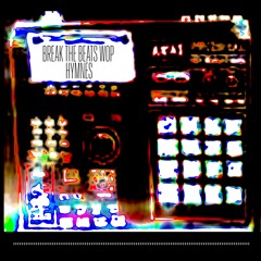 BreaK. The Beats Wop HyMnes / Prod Dope Your Baas /