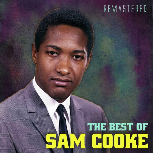Stream Sam Cooke | Listen to The Best of Sam Cooke (Remastered) playlist  online for free on SoundCloud