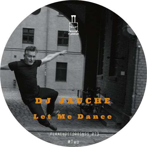 DJ Jauche / Let Me Dance Vol. 1 DJ Jauche / Let Me Dance Vol. 1