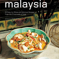 [View] EBOOK ✏️ The Food of Malaysia: 62 Easy-to-follow and Delicious Recipes from th