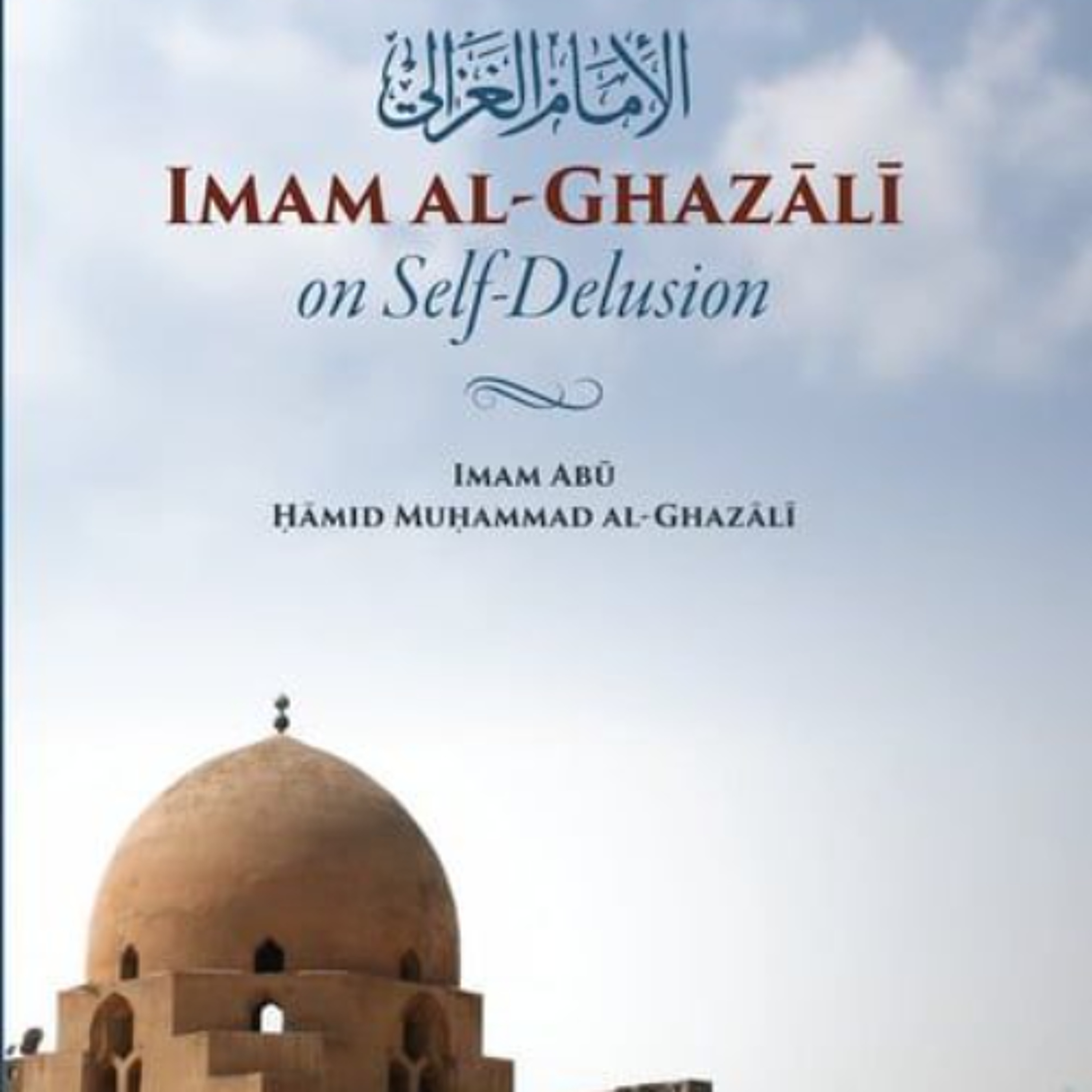 The Book Review Programme -Imam Ghazali on Self Delusion The Book Review Programme -Imam Ghazali on Self Delusion