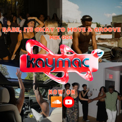 Babe, Its Okay to Move & Groove - (House Garage MIX)