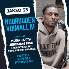 Jakso 35: Nuoruuden voimalla! – vieraina Musa Jatta ja Jeremias Fisk
