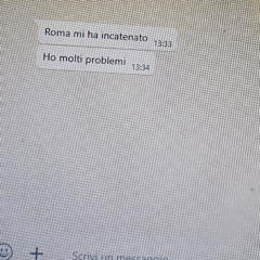 Roma mi ha incatenato // Ho molti problemi