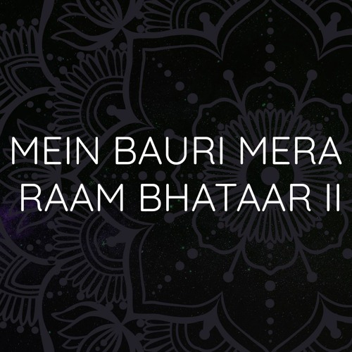 Mein Bauri Mera Raam Bhataar II (Restored) - Ragi Harbans Singh Ghulla