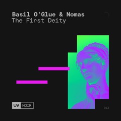 Basil O'Glue & Nomas - The First Deity [UV Noir]
