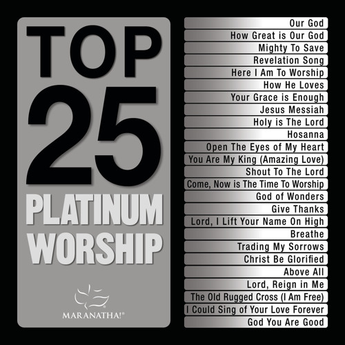 Stream Maranatha! Music | Listen to Top 25 Platinum Worship playlist ...