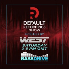 West - Default Recordings Show - Bassdrive - 27-04-24