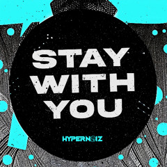 HyperNoiz - Stay With You