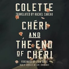 Chéri and The End of Chéri by Colette, read by Gabrielle de Cuir