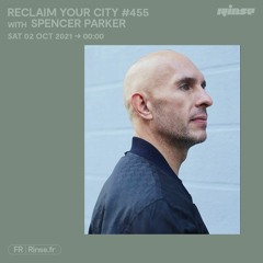 Reclaim Your City #455 with Spencer Parker - 02 Octobre 2021