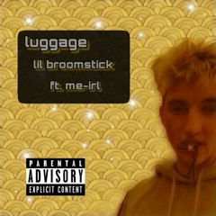 Luggage (Feat. Me-IRL)(Prod. GC)