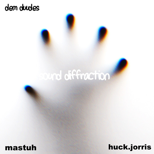 mastuh x huck.jorris - sound diffraction