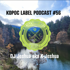 Kopoc Label Podcast #56 - DJ Joshua aka K-Joshua