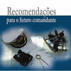 Read online Recomendações para o futuro comandante (Portuguese Edition) by  Luiz Sergio Silveira d