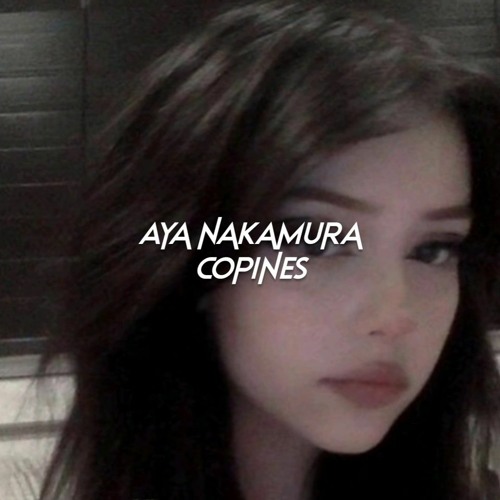 aya nakamura - copines (sped up+reverb)