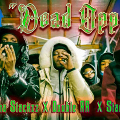 Sha Stackz X Double RR X Stacks BW - Dead Opps