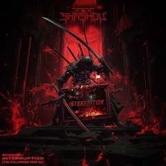 INTERRUPTION [3.5K FOLLOWERS FREE DL]