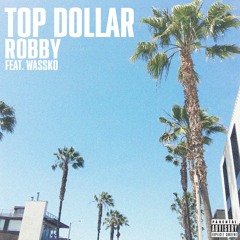 Top Dollar (Feat.Wassko)
