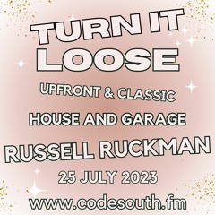 Turn It Loose: House & Garage Mix-down. New and Classic. Funky Soulful and Bouncy