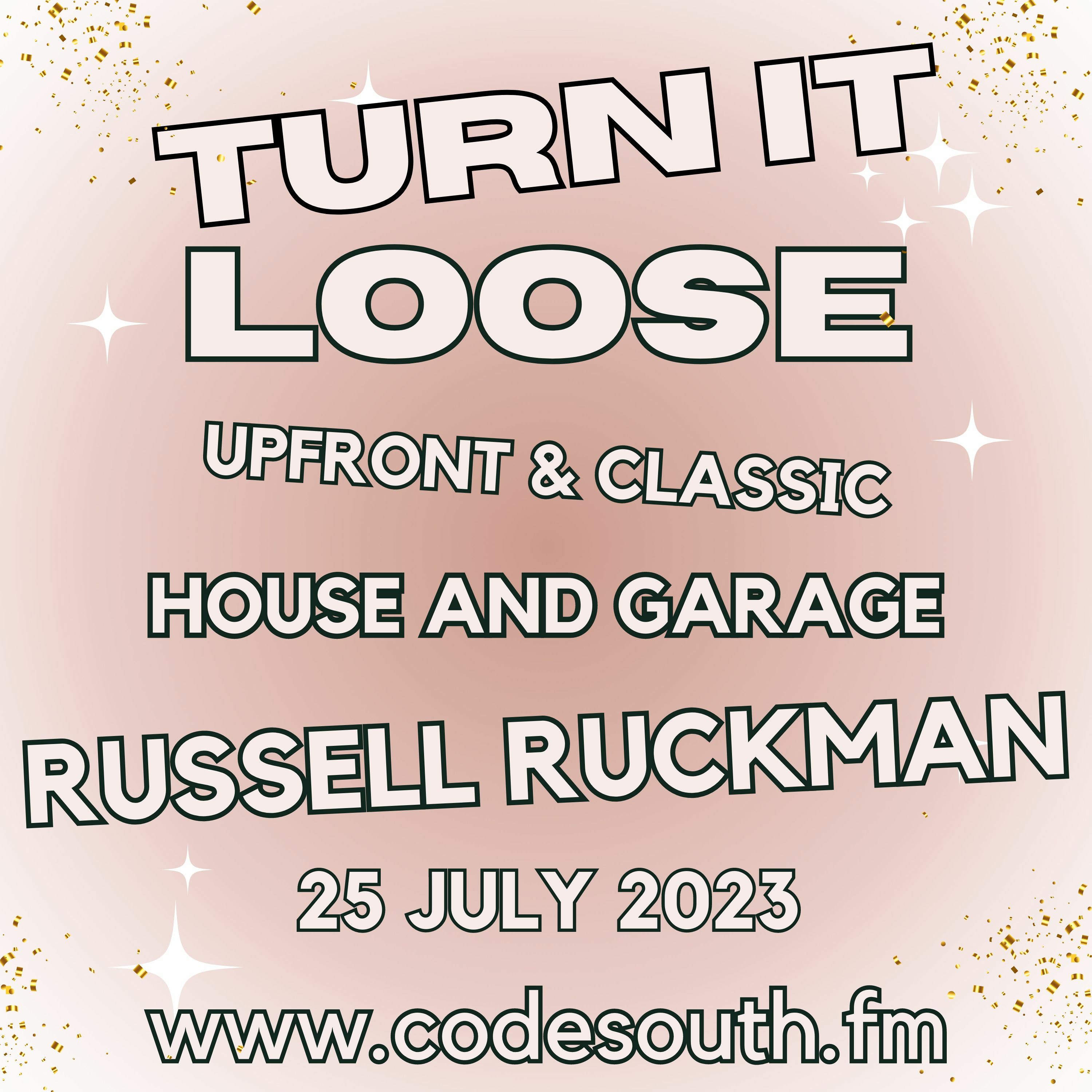 Turn It Loose: House & Garage Mix-down. New and Classic. Funky Soulful and Bouncy episode artwork