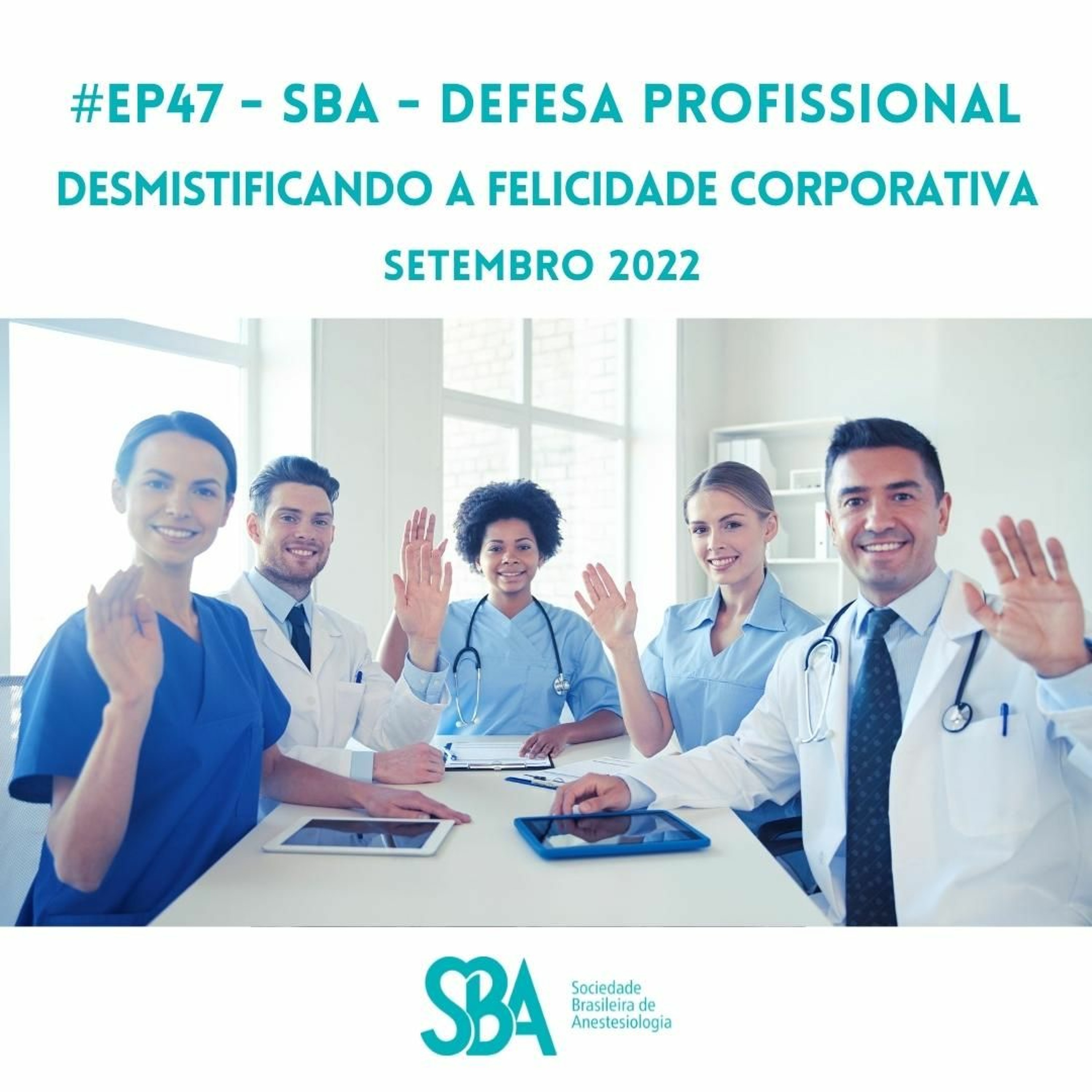#EP47 Desmistificando a Felicidade Corporativa