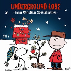Underground Love Vol.7 -Funny Christmas Special Edition-