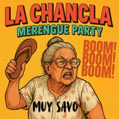 LA CHANCLA - MERENGUE PARTY