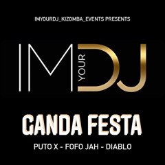 Puto X x DJ Fofo Jah x DJ Diablo - Ganda Festa - [2021]