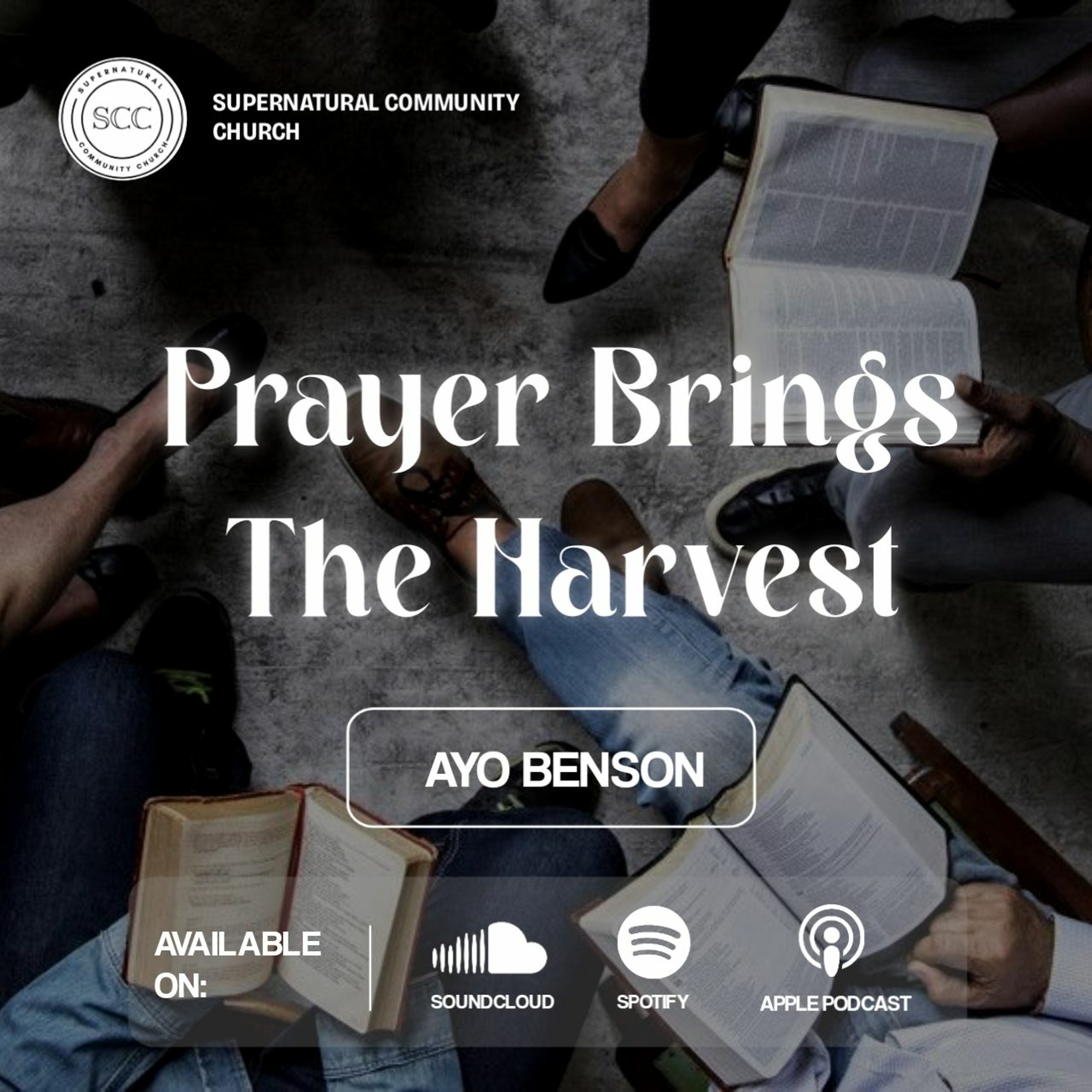 Prayer Brings The Harvest