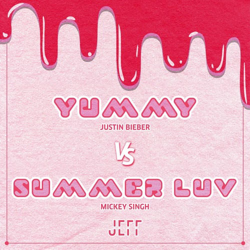 Yummy vs. Summer Luv - Jeff