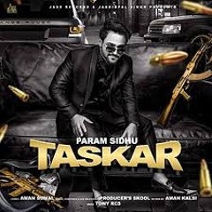 Taskar - Param Sidhu