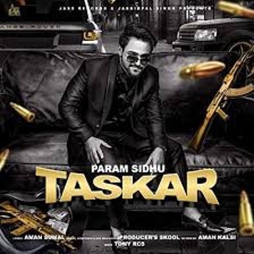 Taskar - Param Sidhu