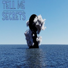 Tell Me Secrets