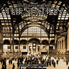 Lingering Echoes - The Station