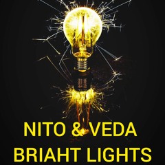 NITO & VEDA - BRIHT LIGHTS (MASTER) (4 -6 -7)demo