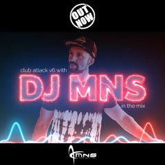 club attack "volume 6" with DJ MNS in the mix (2025)