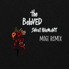 The Beloved - Sweet Harmony (Mogi Remix)
