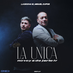 La Unica / No Voy a Dejarte Ir