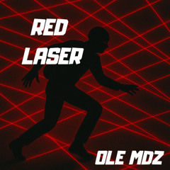 oLe Mdz - Red Laser (Original Mix)