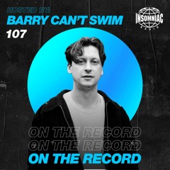 Barry Can't Swim - On The Record #107
