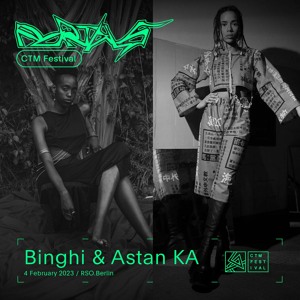 CTM 2023: Binghi & Astan KA at RSO.Berlin