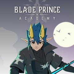 Blade Prince Academy Music 001