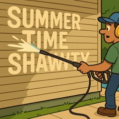 Summertime shawty