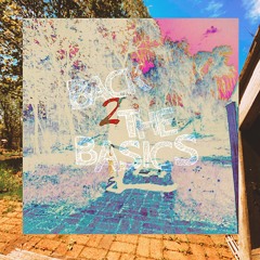Back 2 The Basics (prod. Sonder Sonics)