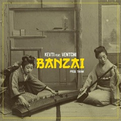 Banzai feat. Ventchi