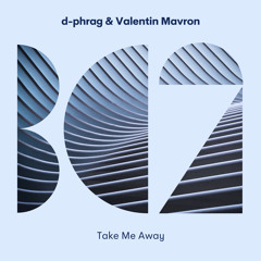d-phrag & Valentin Mavron - Not Today (Original Mix)